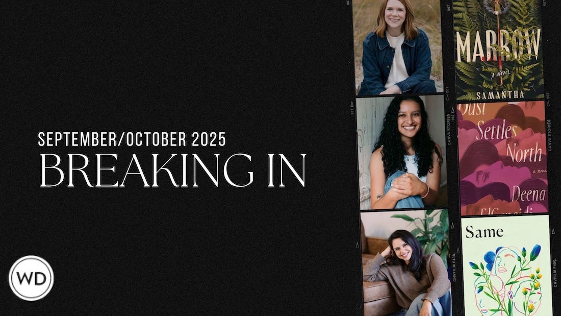 A promotional graphic for "BREAKING IN" for September/October 2025. It features a large black background with the text "SEPTEMBER/OCTOBER 2025" and "BREAKING IN" in white, elegant fonts on the left. On the right side, there's a collage of three headshots of diverse authors (one smiling woman with red hair in a denim jacket, one smiling woman with curly dark hair and light skin, and one smiling woman with long dark hair leaning on a sofa) interspersed with three book covers. The book covers show diverse artwork and titles including "MARROW," "Just Settles North," and "Same." The Writer's Digest "WD" logo in a red circle is in the bottom left corner.