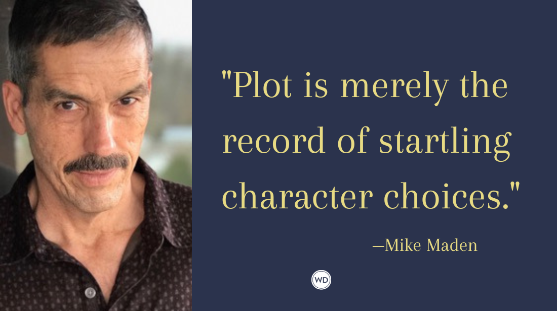 The Challenges of Balancing Character With Plot, by Mike Maden