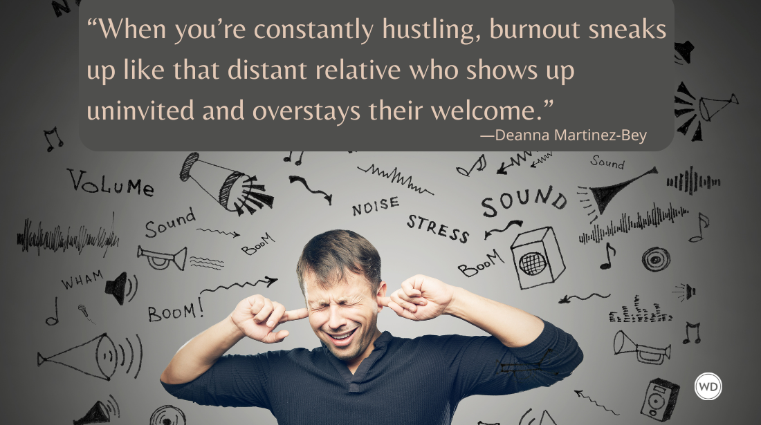 The Pressure to Always Be "On": Letting Go of the Hustle Mentality, by Deanna Martinez-Bey